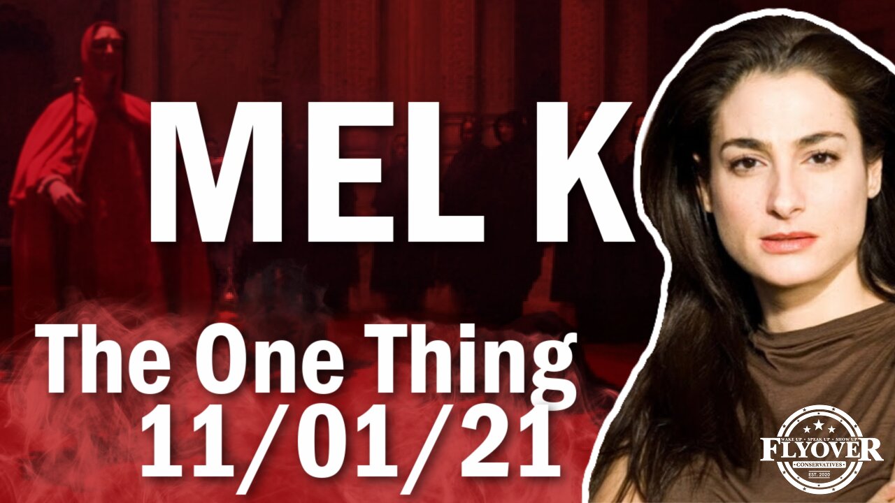 The One Thing with Mel - 11.1.21 | Flyover Conservatives