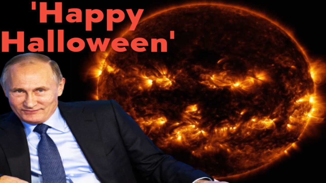 Putin Threatens Halloween Attack on 'Satanic West', NASA Warns of Solar Storm | Update