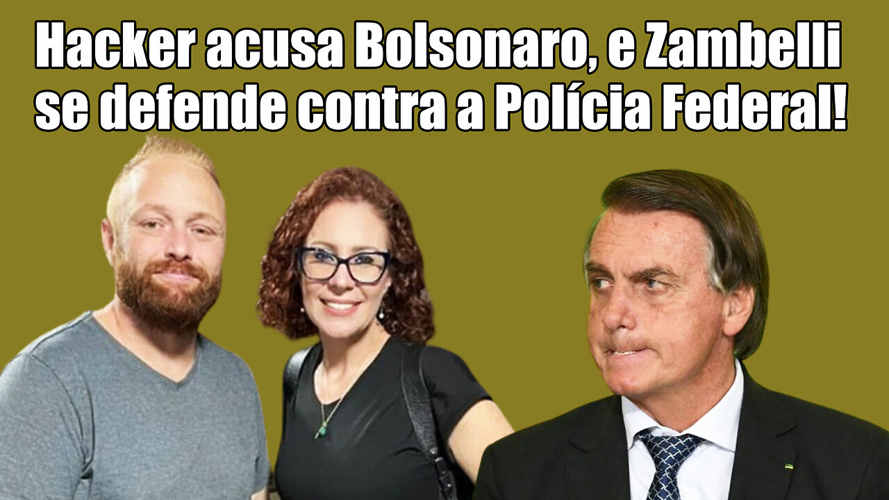 Hacker acusa Bolsonaro, e Zambelli se defende contra a Polícia Federal!