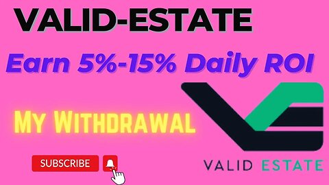 Valid Estate | My Withdrawal 💰 | Earn 5%-15% ROI Daily