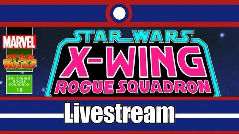 Star Wars X-Wing Rogue Squadron Livestream Part 17