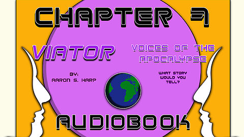 AUDIOBOOK - Viator: Voices of the APOCALYPSE - CHAPTER 7