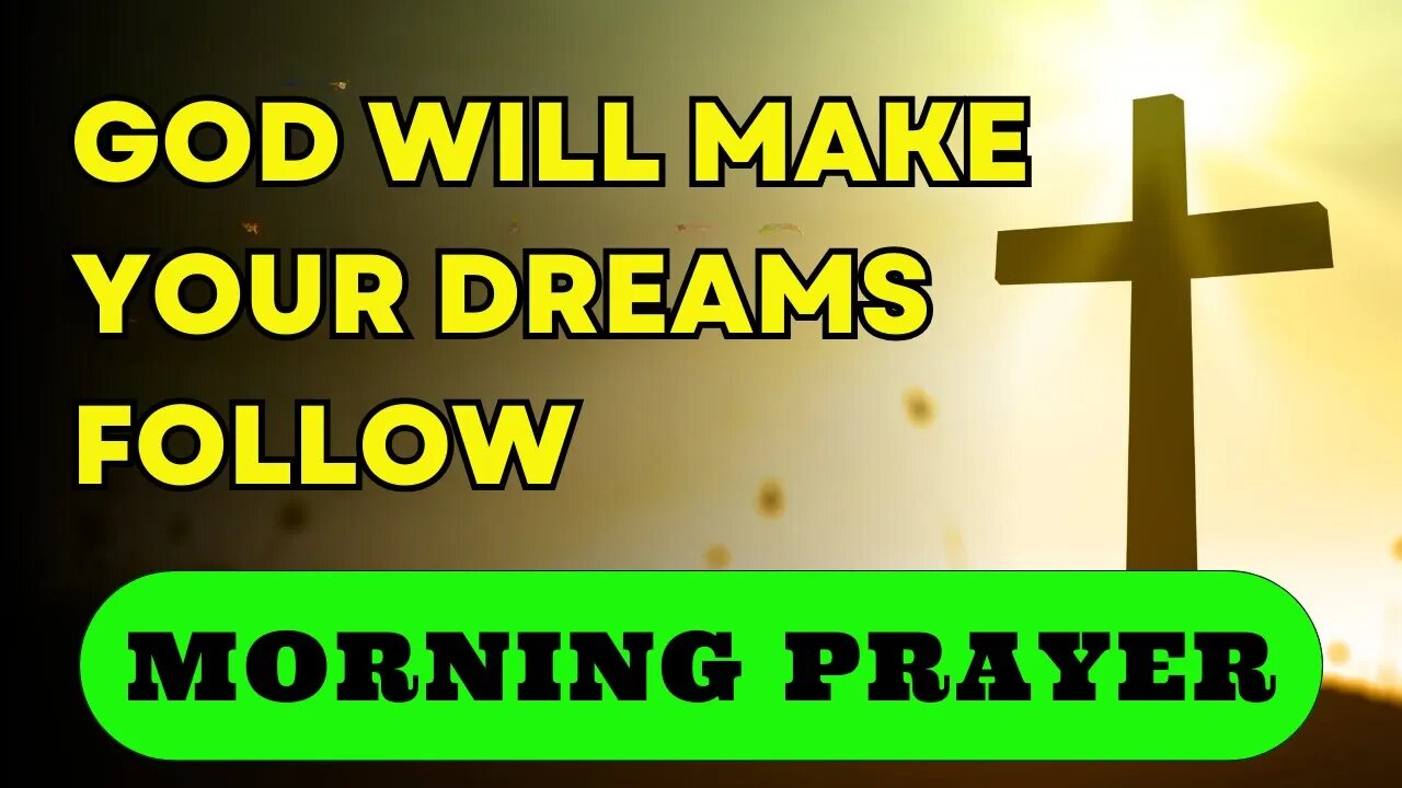 ✝️Morning Prayer⚠️God will make your dreams come true💕