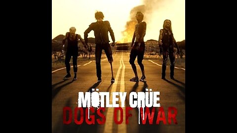 Motley Crue - Dogs of War