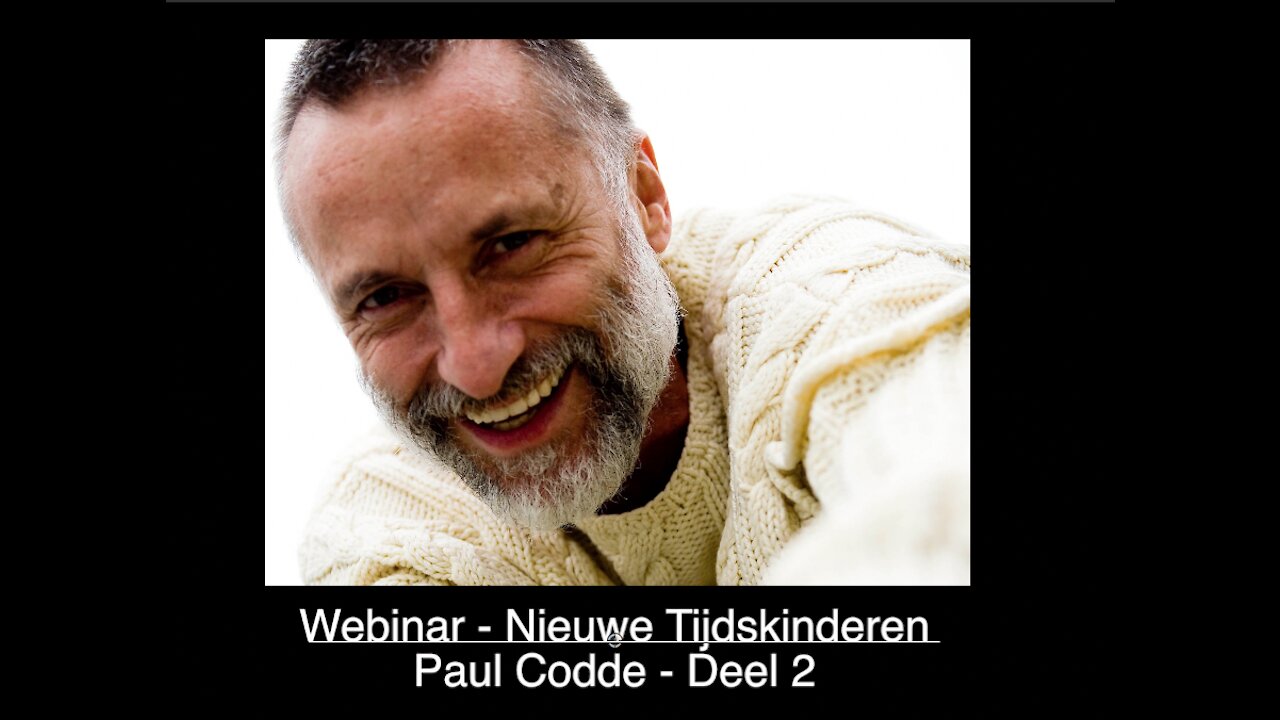 de Nieuwetijdskinderen - webinar - Paul Codde - Deel 2 - Indigoplatform