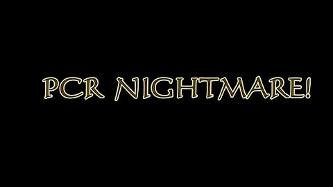 PCR NIGHTMARE (The crime of the century!)
