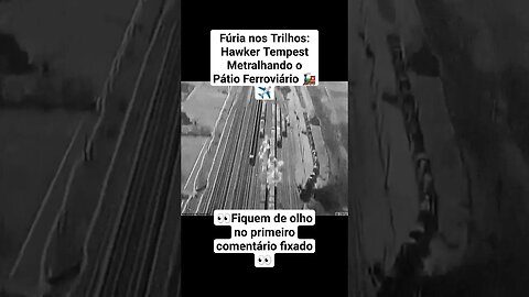 Fúria nos Trilhos: Hawker Tempest Metralhando o Pátio Ferroviário 🚂✈️ #guerra #war #ww2