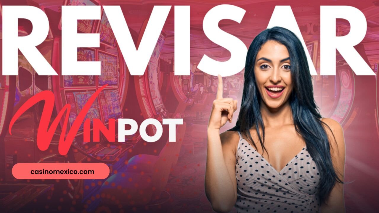 Revisión de Winpot Casino 💰 Registro, bonos, pagos y más