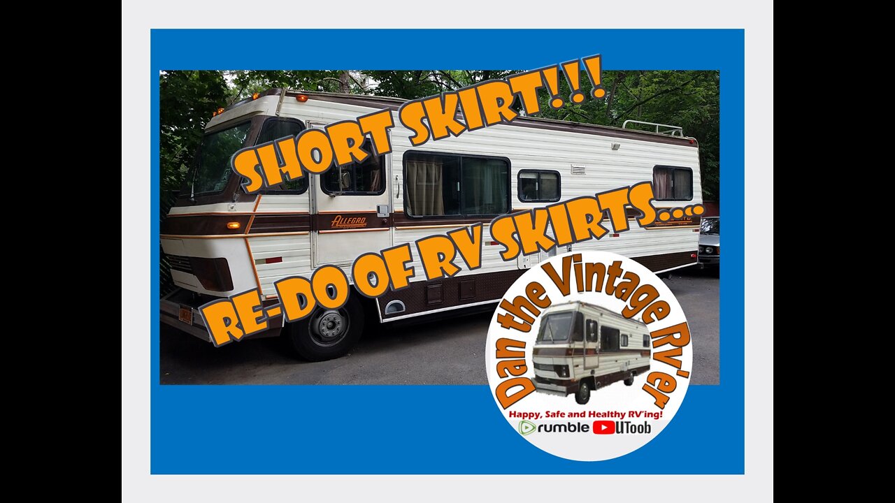 Short Skirts! Replacing my old RV skirts: DIY video