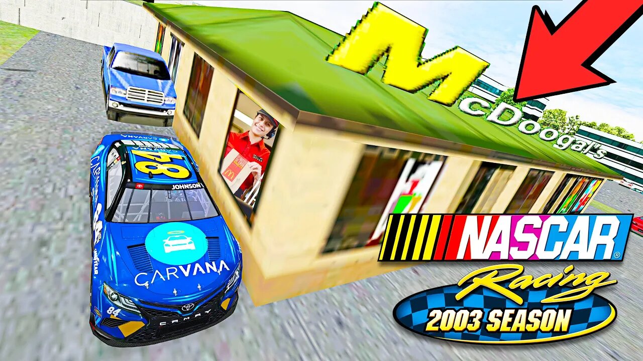 NASCAR BUT THERE’S A DRIVE THRU // NASCAR Racing 2003 Season