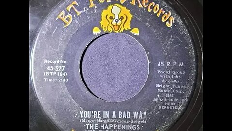 The Happenings - You're in a Bad Way