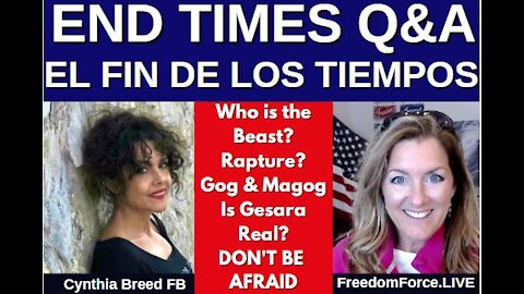 Q&A End Times "Fin De Los Tiempos" Spanish & English 6-30-21