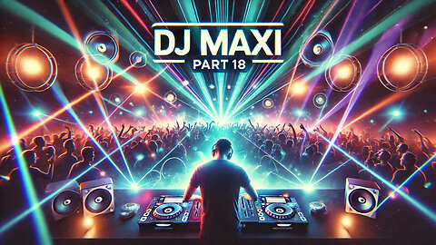 DJ MAXI PART 18