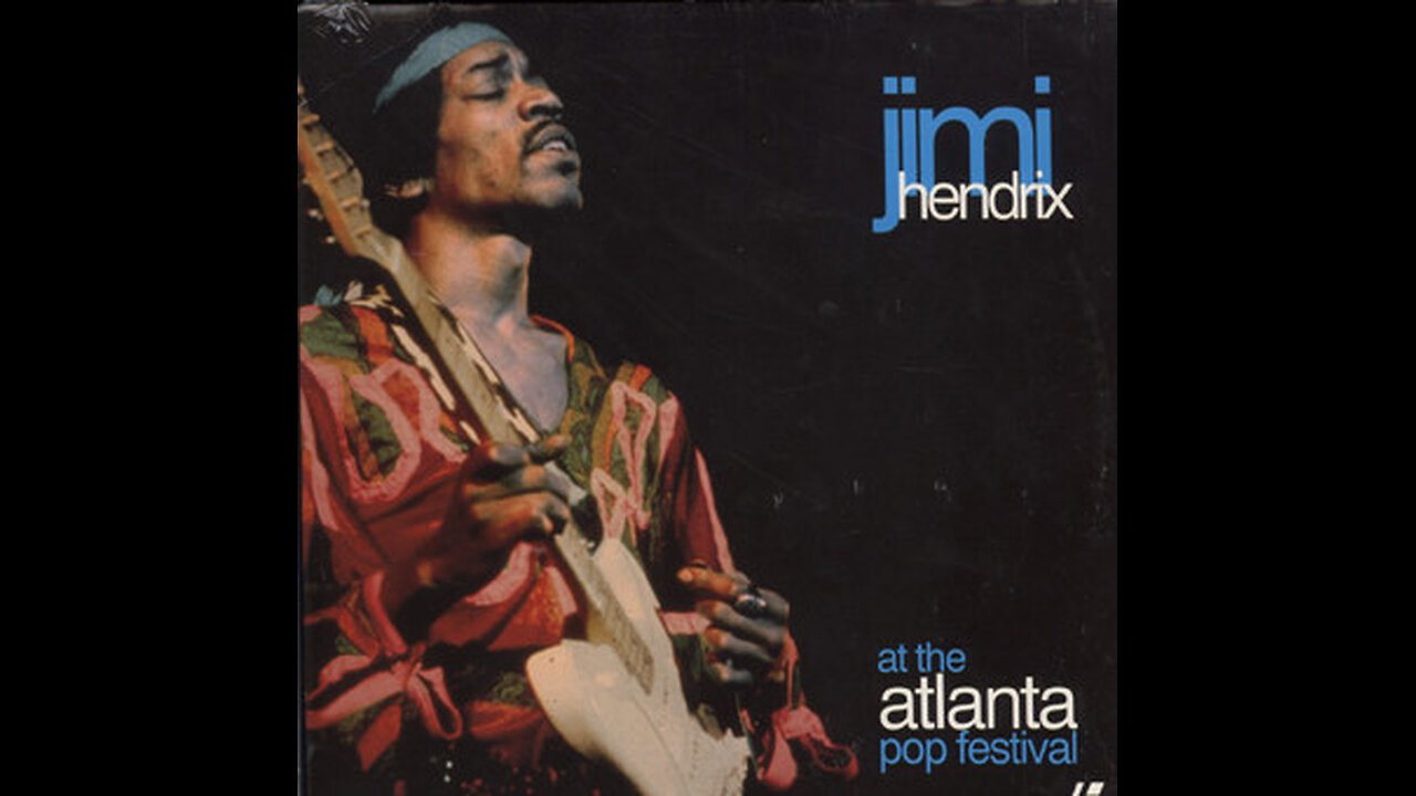 Jimi Hendrix - Live at atlanta pop festival