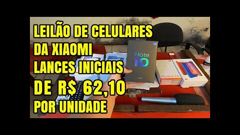 MAIS DE 1.000 CELULARES DA XIAOMI EM LEILÃO NO RJ OS VALORES COMEÇAM DE R$ 62,10 POR UNIDADE *novo*
