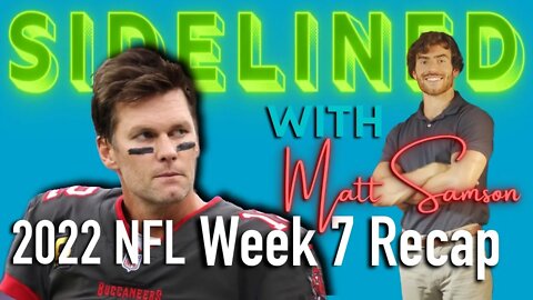 Tom Brady & the Buccaneers look terrible! | Ep.7 Sidelined with Matt Samson