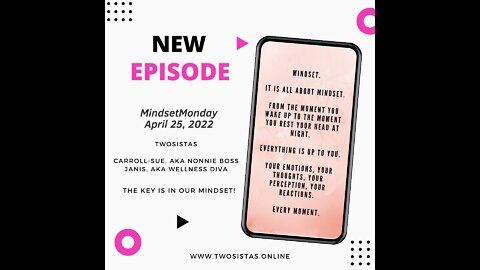 04.25.22 - TwoSistas - MindsetMonday