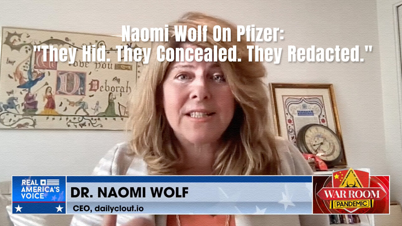 Naomi Wolf On Pfizer: "They Hid. They Concealed. They Redacted." And The FDA Knew!