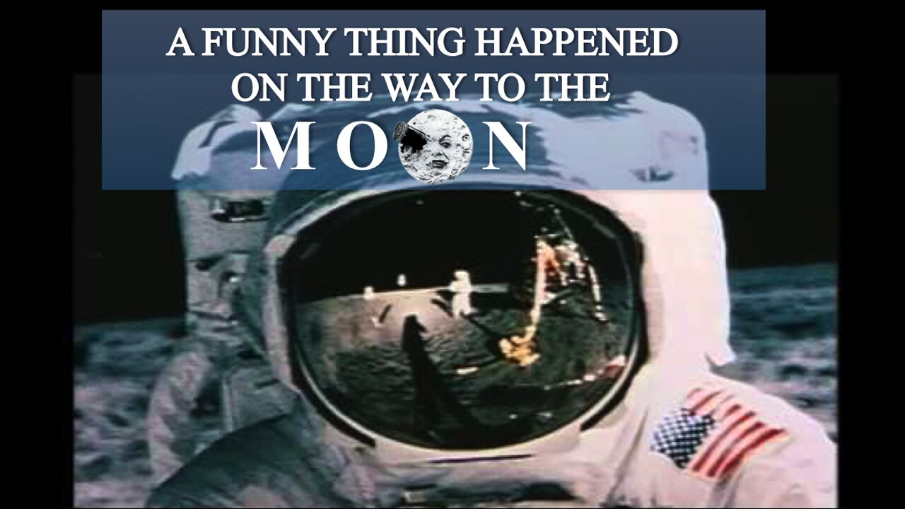 A FUNNY THING HAPPENED ON THE WAY TO THE MOON