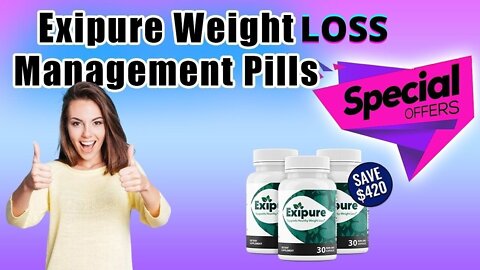 EXIPURE Weight Loss Supplement - EXIPURE Reviews [ALERT!] Does EXIPURE work? EXIPURE Supplement