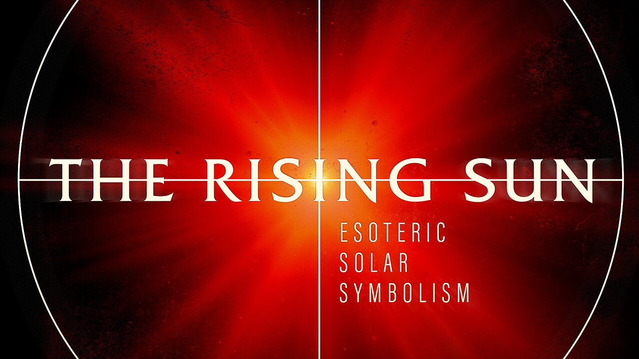 The Rising Sun: Esoteric Solar Symbolism