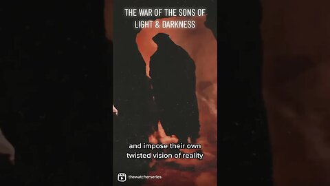 The War of The Sons of Light & Dark