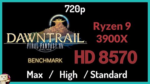 AMD HD 8570 + Ryzen 9 3900X [720p] FFXIV Dawntrail Benchmark Test