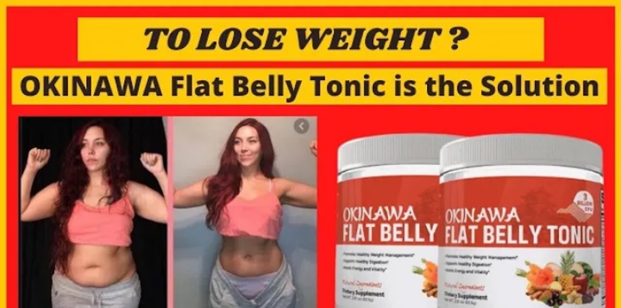 Weight Loss - (OKINAWA FLAT BELLY TONIC REVIEW - Okinawa Flat Belly Tonic I told the whole truth)