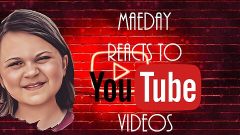 MaeDay Reacts to YouTube