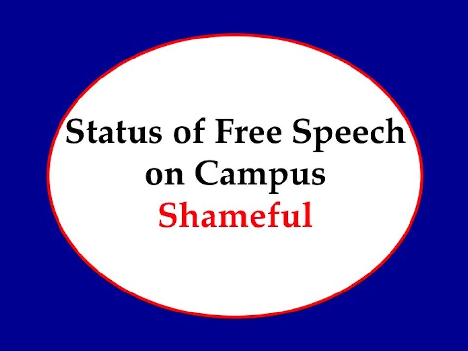 Status of Free Speech on Campus: Shameful