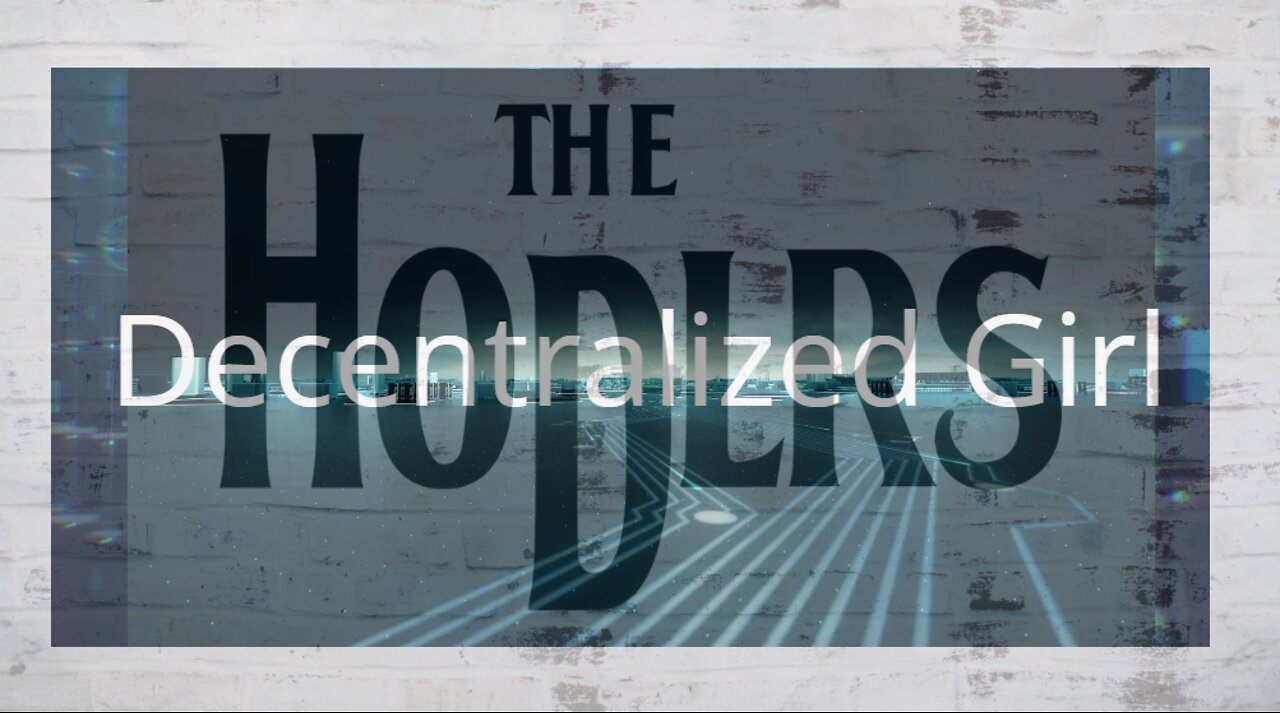 Decentralized Girl by The Hodlrs