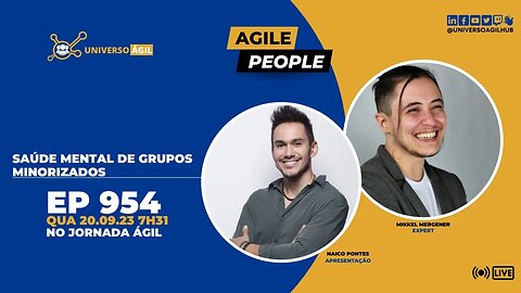 #JornadaAgil731 E954 #AgilePeople Saúde Mental de Grupos Minorizados