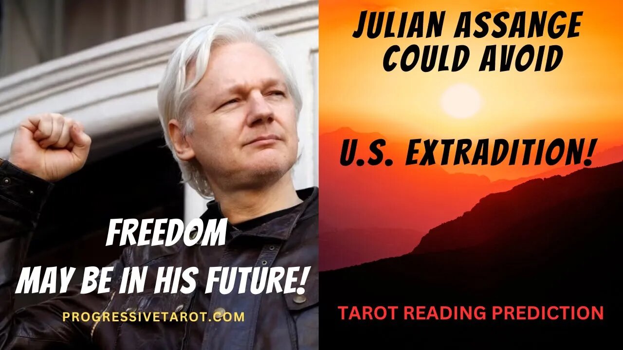 Julian Assange could avoid U.S. extradition! Freedom may be in his future! Tarot Prediction!