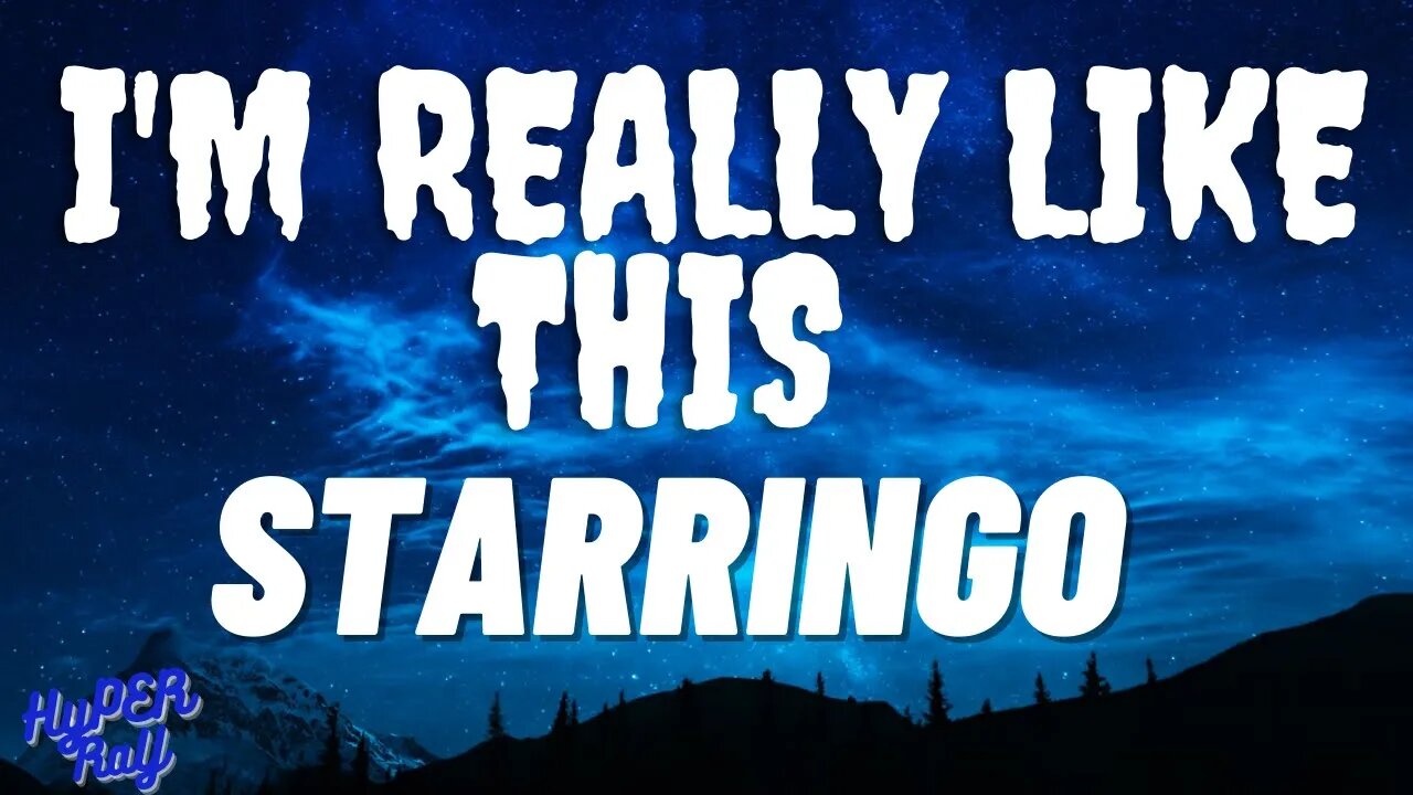 Starringo - I'm Really Like This (Lyrics)