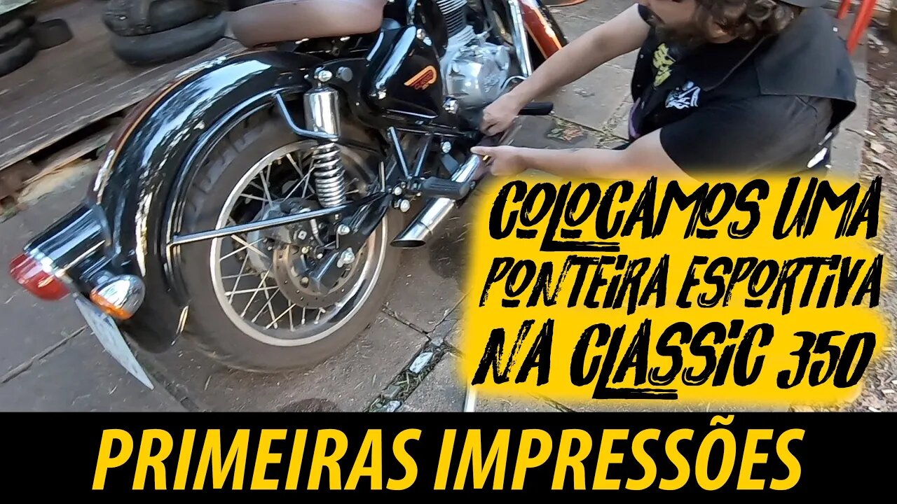 Classic 350 customizada: Colocamos uma PONTEIRA ESPORTIVA 😮😮😎 Primeiras Impressões