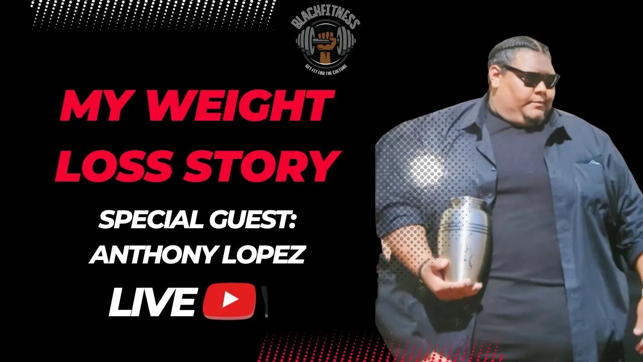 My Weight Loss Story FT. Anthony Lopez