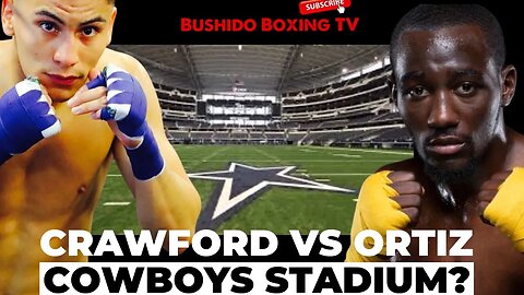 (Who Is) Terence Crawford Going To FIGHT In 2023?! | Vergil Ortiz Cowboys Stadium?
