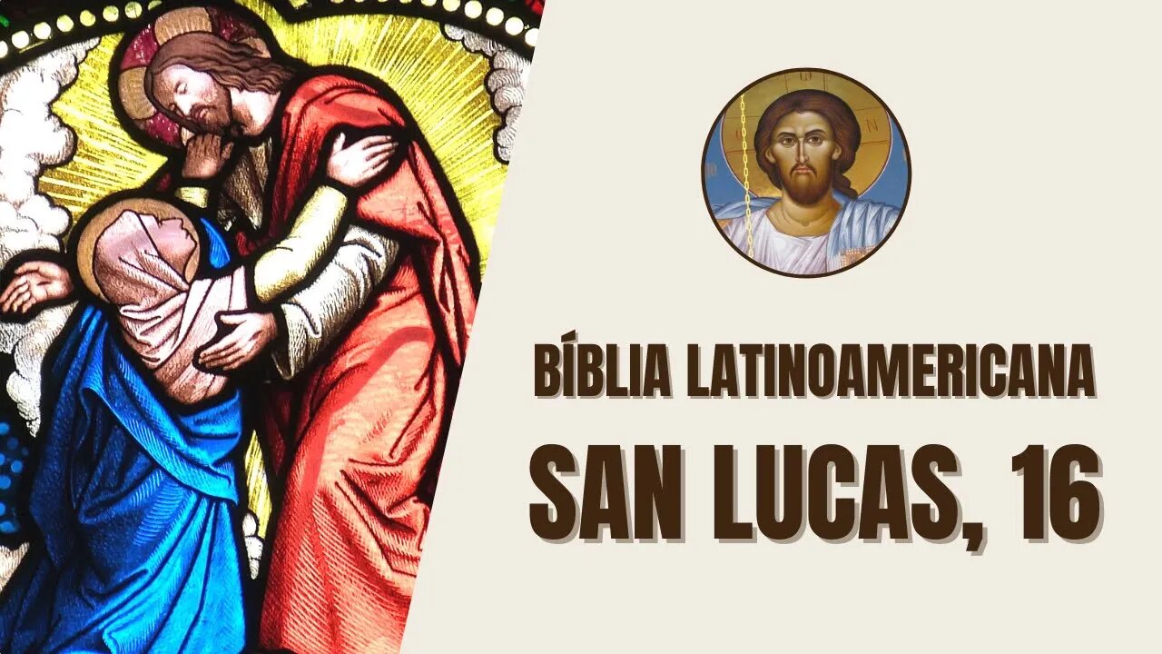 Evangelio según San Lucas, 16 - "Jesús dijo también a sus discípulos: «Había un hombre rico que..."