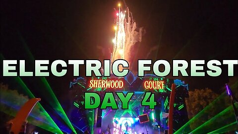 ELECTRIC FOREST 2023 DAY 4