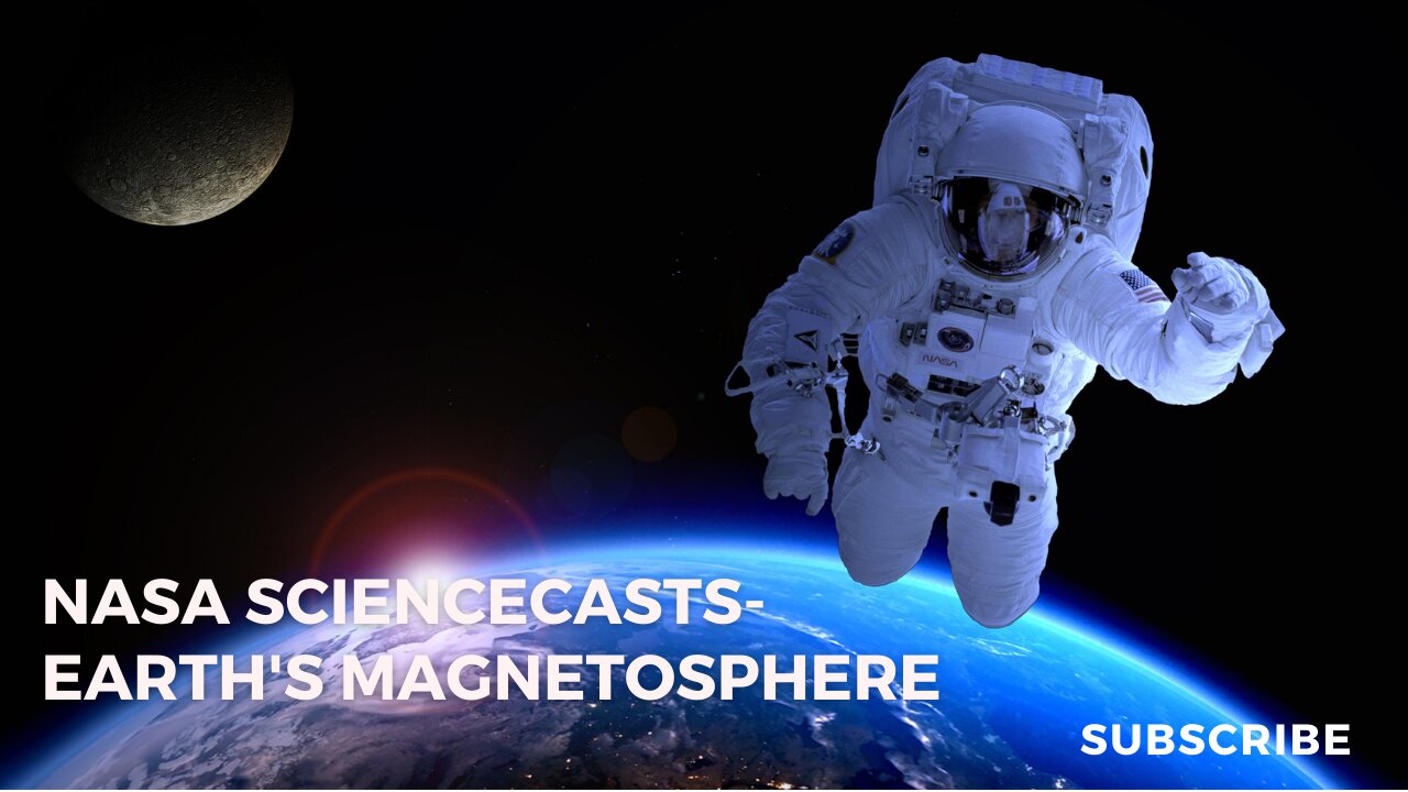 NASA ScienceCasts- Earth's Magnetosphere