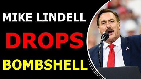 MIKE LINDELL HAS DROP THE BOMBSHELL TODAY UPDATE - TRUMP NEWS