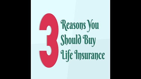 3 Reasons You Should Buy Life Insurance