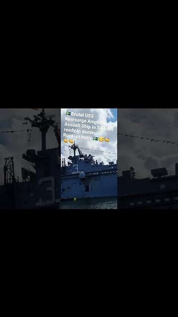 🇸🇪👏Brutal USS Kearsarge ready to dominate Russian Trolls now in Sweden 🇸🇪👏