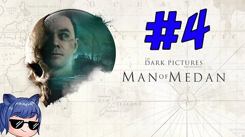 Man Of Medan Playthrough Part 4