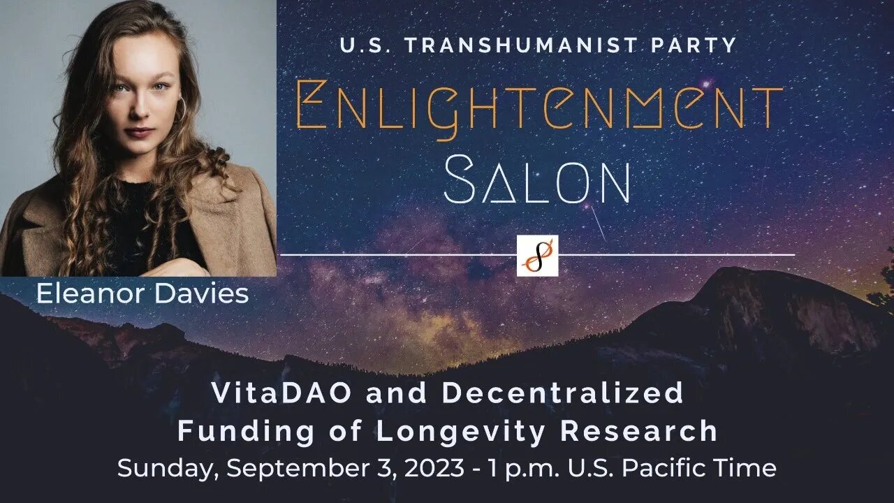 U.S. Transhumanist Party Virtual Enlightenment Salon with Eleanor Davies – September 3, 2023