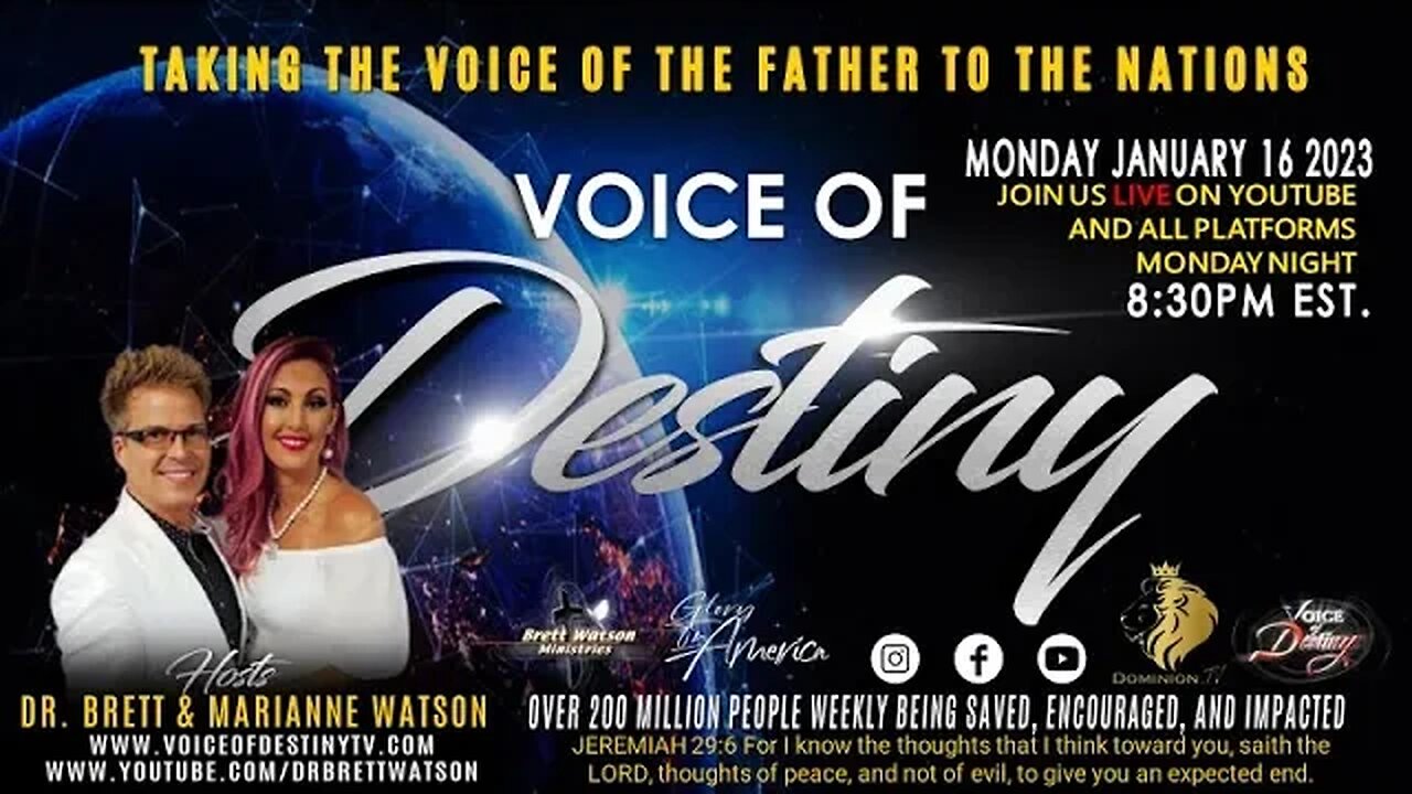 "Voice of Destiny!" LIVE - With Dr. Brett & Mrianne Watson 1.16.23 Exciting News!