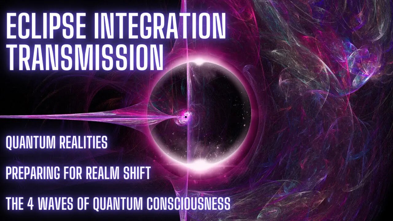 Libra Eclipse Integration + Infinite Blessings Ritual & 4 Quantum Waves of Conscious Awakening