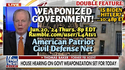 DOUBLE FEATURE! Aired: Jun 20,'24 * What the Hell happened to the FBI? Biden is weaponizing Government against Americans. He's targeting GOP, Trump, MAGA, parents and the Nation with violence and jail.