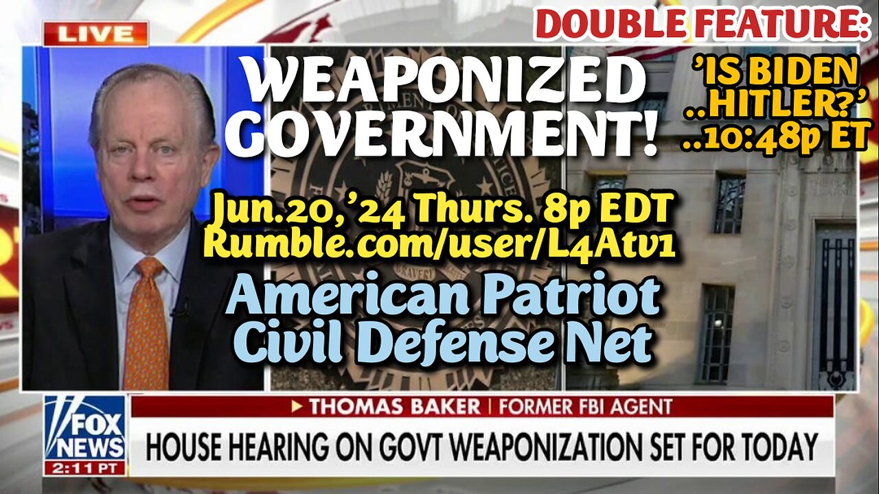 DOUBLE FEATURE! Aired: Jun 20,'24 * What the Hell happened to the FBI? Biden is weaponizing Government against Americans. He's targeting GOP, Trump, MAGA, parents and the Nation with violence and jail.