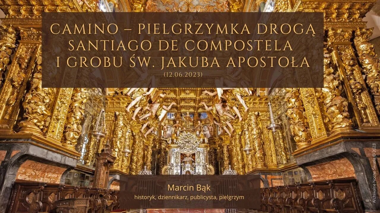 Camino – pielgrzymka drogą Santiago De Compostela i grobu św. Jakuba Apostoła (12.06.2023)